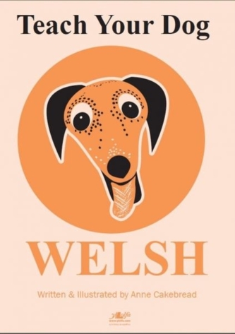 Teach Your Dog Welsh Teach Your Dog Welsh