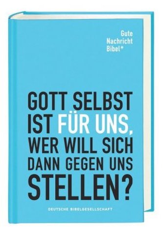 Gute Nachricht Bibel (Limitierte Edition blau) Gute Nachricht Bibel (Limitierte Edition blau)