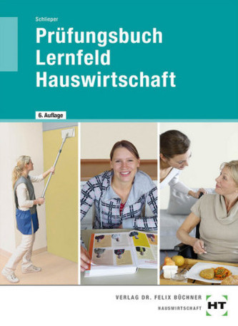 Prüfungsbuch Lernfeld Hauswirtschaft Prüfungsbuch Lernfeld Hauswirtschaft