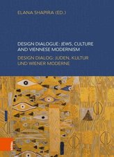 Design Dialogue: Jews. Culture and Viennese Modernism. Design Dialog: Juden, Kultur und Wiener Moderne