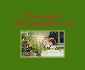 Das große Weihnachtsbuch Das große Weihnachtsbuch