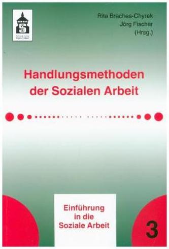 Handlungsmethoden der Sozialen Arbeit Handlungsmethoden der Sozialen Arbeit