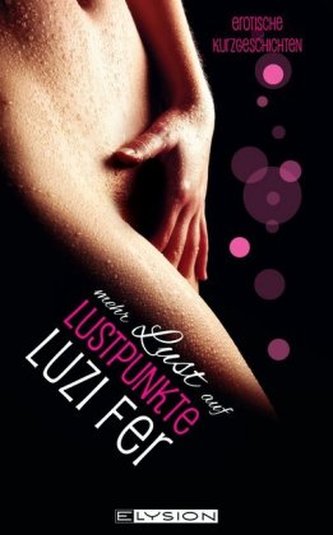 Mehr Lust auf Lustpunkte Mehr Lust auf Lustpunkte