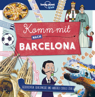 Lonely Planet Kinderreiseführer Komm mit nach Barcelona (Lonely Planet Kids) Lonely Planet Kinderreiseführer Komm mit nach Barcelona (Lonely Planet Kids)