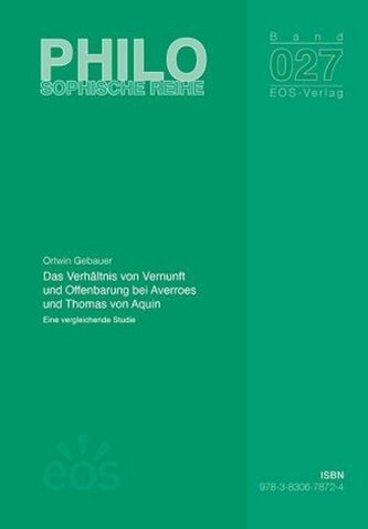 Das Verhältnis von Vernunft und Offenbarung bei Averroes und Thomas von Aquin