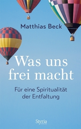Was uns frei macht Was uns frei macht