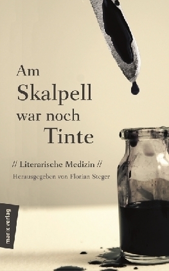 Am Skalpell war noch Tinte
