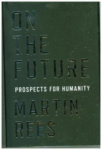 On the Future - Prospects for Humanity