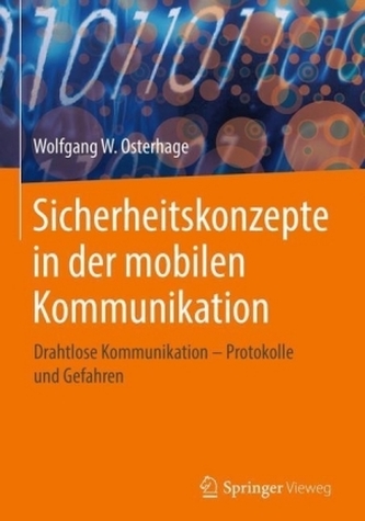 Sicherheitskonzepte in der mobilen Kommunikation Sicherheitskonzepte in der mobilen Kommunikation