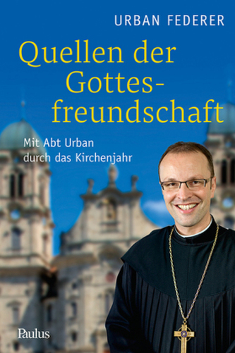 Quellen der Gottesfreundschaft Quellen der Gottesfreundschaft