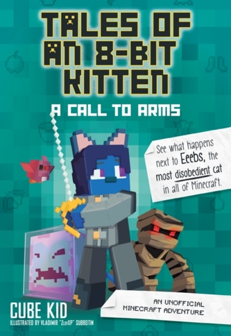 Tales of an 8-Bit Kitten: A Call to Arms (Book 2)