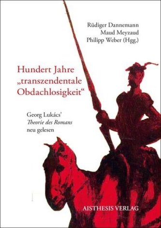 Hundert Jahre transzendentale Obdachlosigkeit
