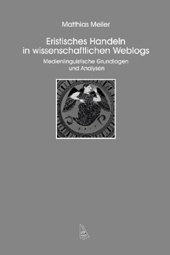 Eristisches Handeln in wissenschaftlichen Weblogs