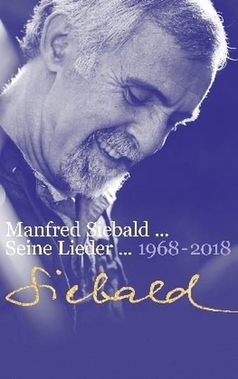 Manfred Siebald - Seine Lieder (1968-2018)