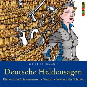 Deutsche Heldensagen, 2 Audio-CDs Deutsche Heldensagen, 2 Audio-CDs