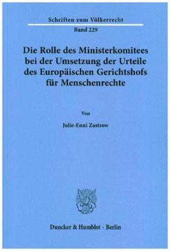 Die Rolle des Ministerkomitees bei der Umsetzung der Urteile des Europäischen Gerichtshofs für Menschenrechte.
