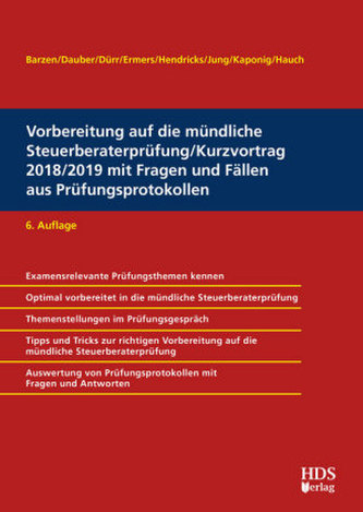 Vorbereitung auf die mündliche Steuerberaterprüfung/Kurzvortrag 2018/2019 mit Fragen und Fällen aus Prüfungsprotokollen