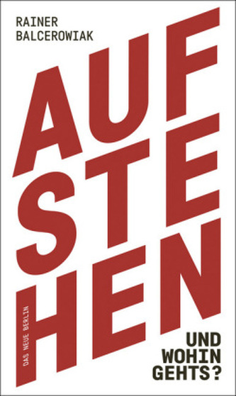 Aufstehen und wohin gehts? Aufstehen und wohin gehts?