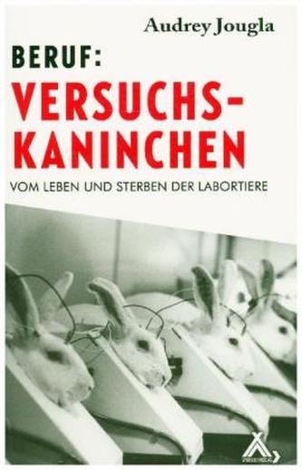Beruf: Versuchskaninchen