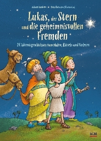 Lukas, der Stern und die geheimnisvollen Fremden Lukas, der Stern und die geheimnisvollen Fremden
