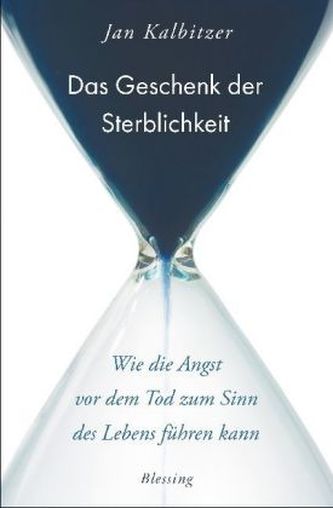 Das Geschenk der Sterblichkeit