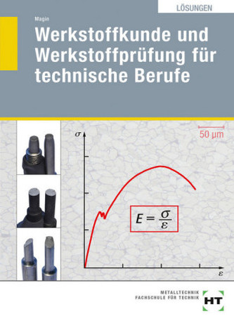 Lösungen Werkstoffkunde und Werkstoffprüfung für technische Berufe