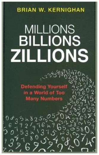 Millions, Billions, Zillions - Defending Yourself in a World of Too Many Numbers