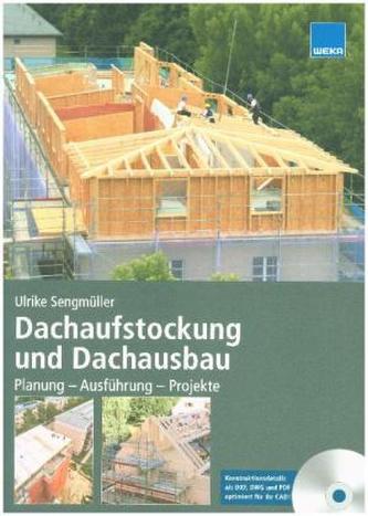 Dachaufstockung und Dachausbau: Planung - Ausführung - Projekte