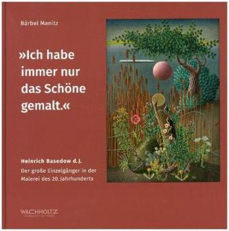 Ich habe immer nur das Schöne gemalt.