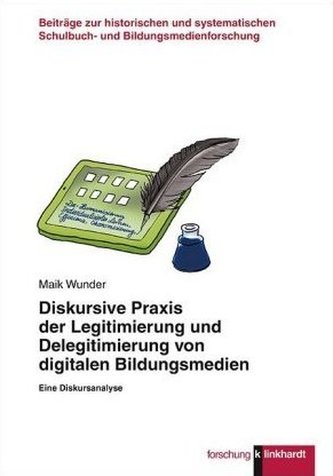 Diskursive Praxis der Legitimierung und Delegitimierung von digitalen Bildungsmedien Diskursive Praxis der Legitimierung und Delegitimierung von digitalen Bildungsmedien