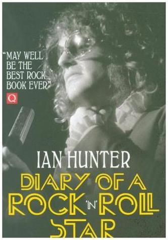 Ian Hunter: Diary Of A Rock N' Roll Star (Book About Music) Ian Hunter: Diary Of A Rock N' Roll Star (Book About Music)