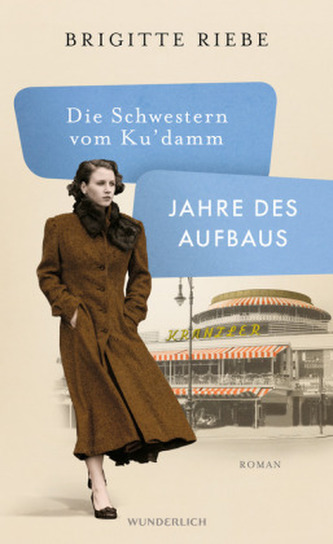 Die Schwestern vom Ku'damm, Jahre des Aufbaus Die Schwestern vom Ku'damm, Jahre des Aufbaus