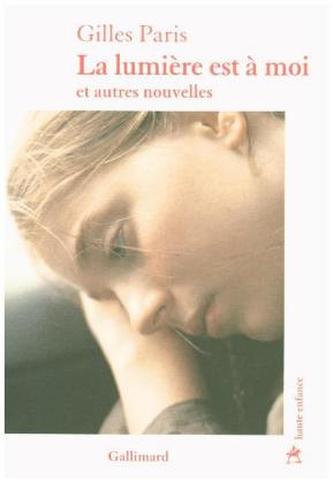 La lumière est à moi Et autres nouvelles