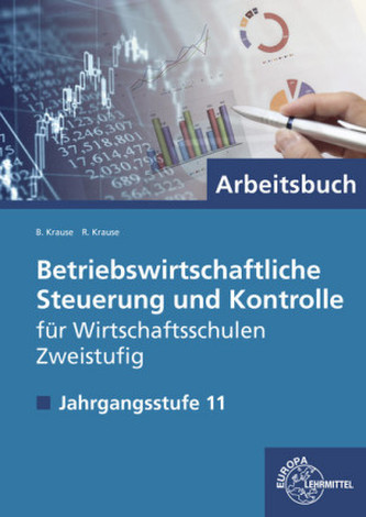 Betriebswirtschaftliche Steuerung u. Kontrolle, Zweistufige Wirtschaftsschule, 11. Klasse, Arbeitsbuch