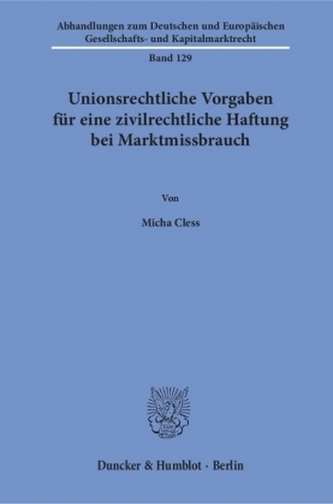 Unionsrechtliche Vorgaben für eine zivilrechtliche Haftung bei Marktmissbrauch.
