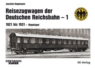 Reisezugwagen der Deutschen Reichsbahn. Bd.1 Reisezugwagen der Deutschen Reichsbahn. Bd.1