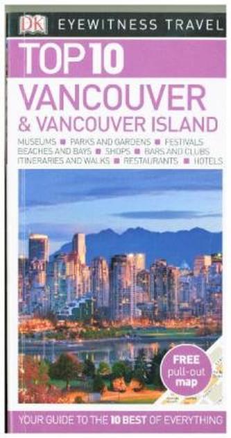 DK Eyewitness Top 10 Travel Vancouver and Vancouver Island DK Eyewitness Top 10 Travel Vancouver and Vancouver Island