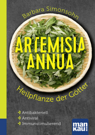Artemisia annua - Heilpflanze der Götter Artemisia annua - Heilpflanze der Götter