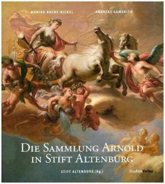Die Sammlung Arnold in Stift Altenburg