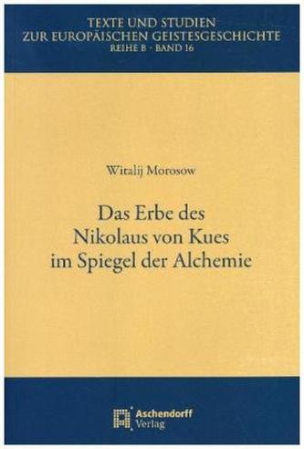 Das Erbe des Nikolaus von Kues im Spiegel der Alchemie