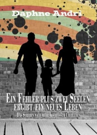 Ein Fehler plus zwei Seelen ergibt ein neues Leben