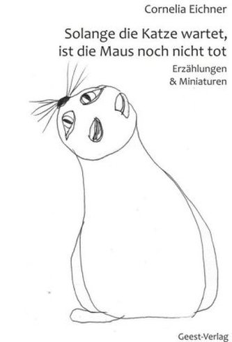 Solange die Katze wartet, ist die Maus noch nicht tot