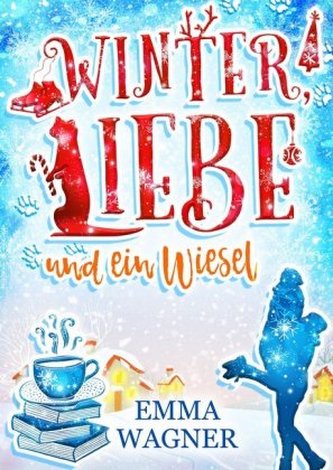 Winter, Liebe und ein Wiesel Winter, Liebe und ein Wiesel