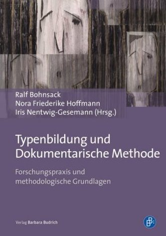 Typenbildung und Dokumentarische Methode Typenbildung und Dokumentarische Methode