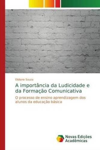A importância da Ludicidade e da Formação Comunicativa