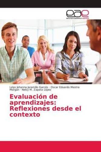Evaluación de aprendizajes: Reflexiones desde el contexto Evaluación de aprendizajes: Reflexiones desde el contexto