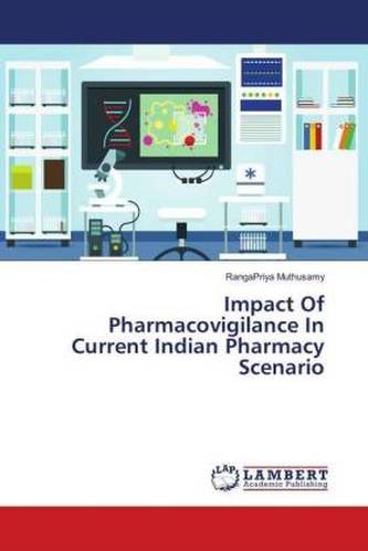 Impact Of Pharmacovigilance In Current Indian Pharmacy Scenario