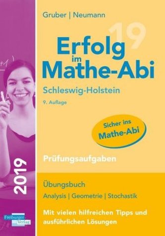 Erfolg im Mathe-Abi 2019 Schleswig-Holstein Prüfungsaufgaben Erfolg im Mathe-Abi 2019 Schleswig-Holstein Prüfungsaufgaben
