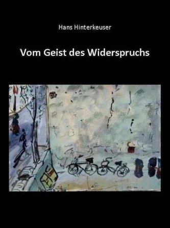 Vom Geist des Widerspruchs