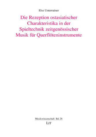Die Rezeption ostasiatischer Charakteristika in der Spieltechnik zeitgenössischer Musik für Querflöteninstrumente